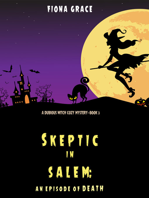 Title details for Skeptic in Salem: An Episode of Death by Fiona Grace - Available